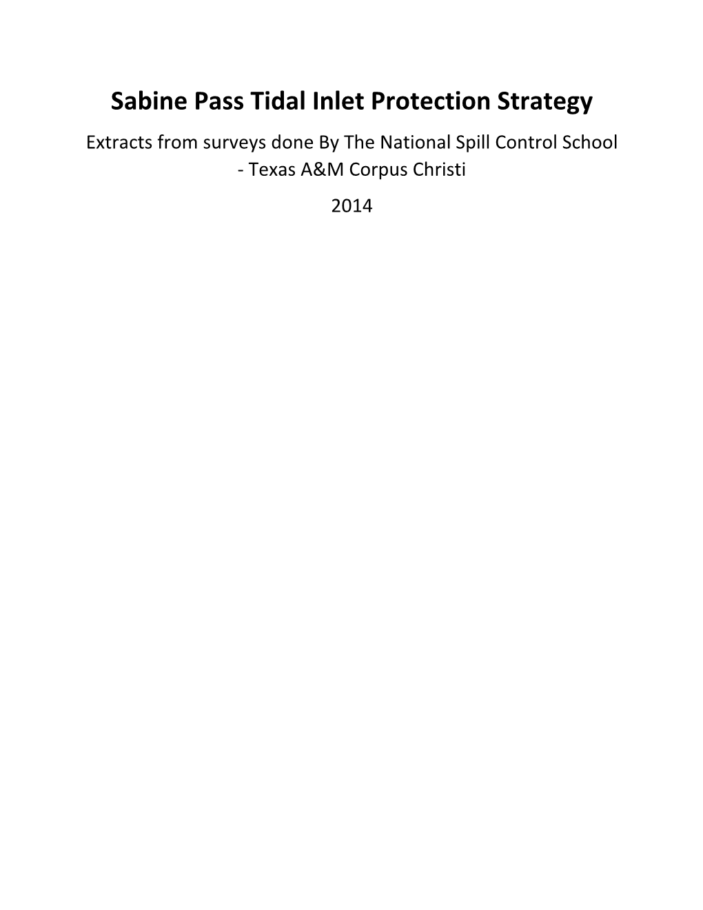 Sabine Pass Tidal Inlet Protection Strategy Extracts from Surveys Done by the National Spill Control School - Texas A&M Corpus Christi 2014 19.0