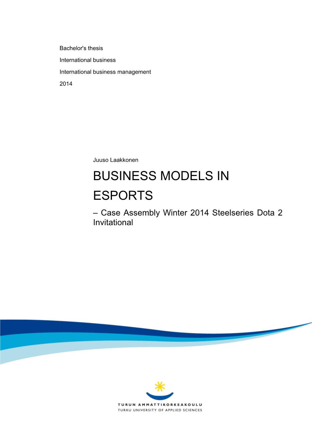 BUSINESS MODELS in ESPORTS – Case Assembly Winter 2014 Steelseries Dota 2 Invitational