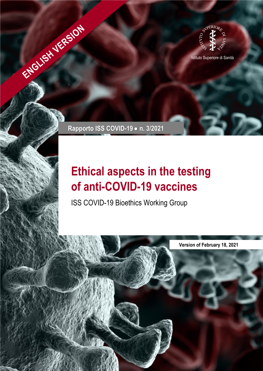 Ethical Aspects in the Testing of Anti-COVID-19 Vaccines ISS COVID-19 Bioethics Working Group