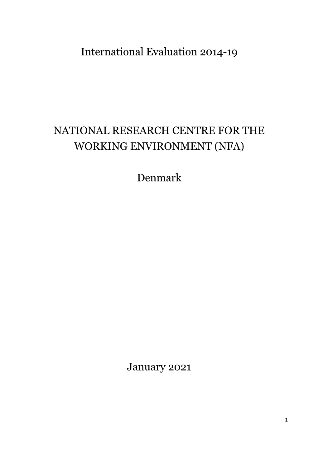 International Evaluation 2014-19 NATIONAL RESEARCH CENTRE for the WORKING ENVIRONMENT