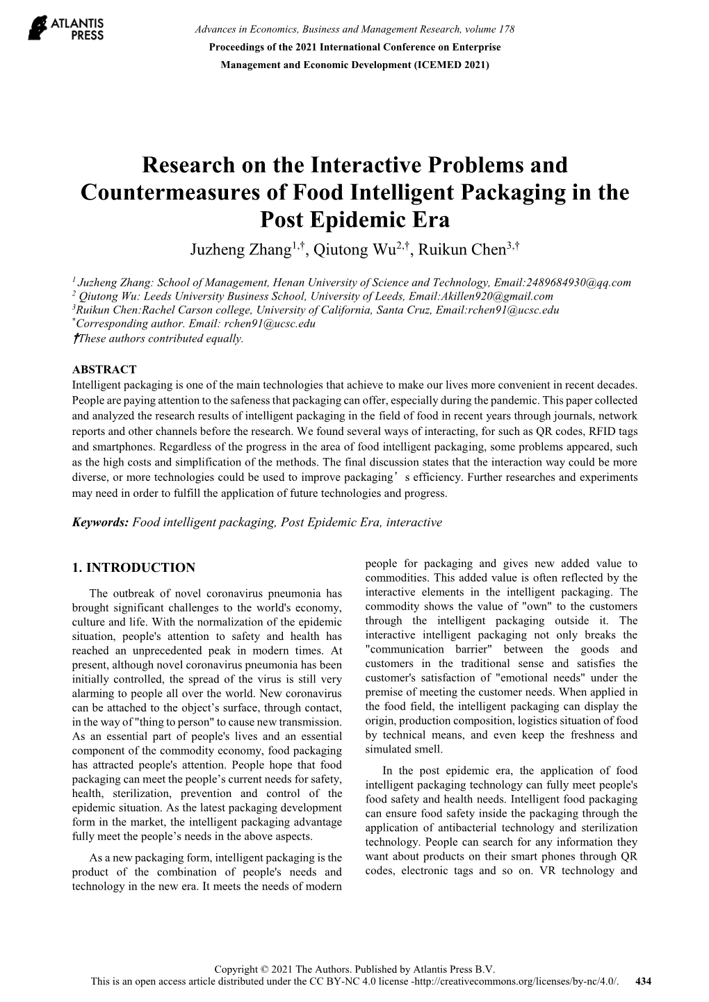 Research on the Interactive Problems and Countermeasures of Food Intelligent Packaging in the Post Epidemic Era Juzheng Zhang1,†, Qiutong Wu2,†, Ruikun Chen3,†