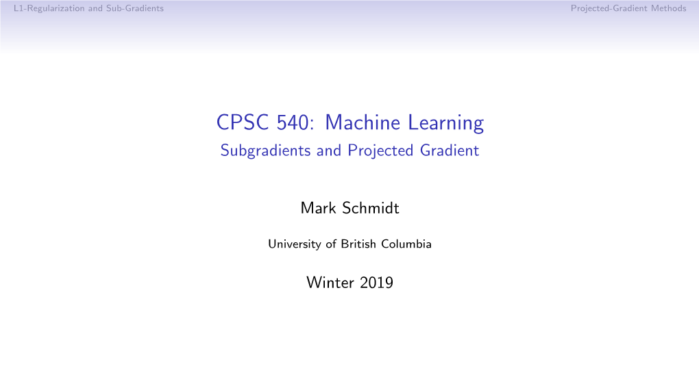 CPSC 540: Machine Learning Subgradients and Projected Gradient