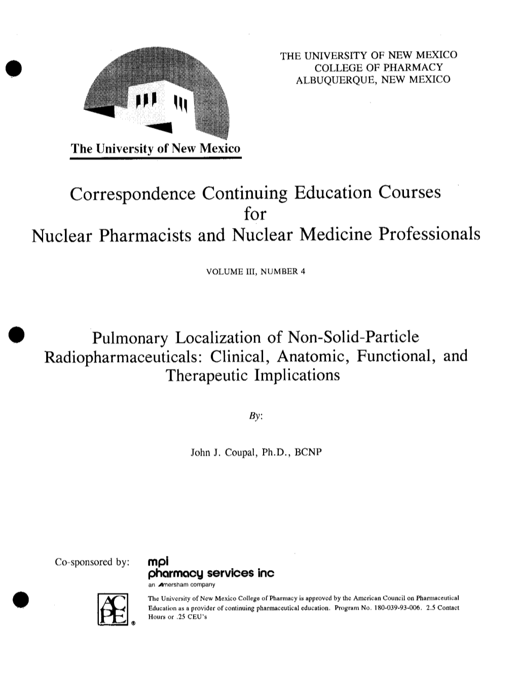 Correspondence Continuing Education Courses for Nuclear Pharmacists and Nuclear Medicine Professionals