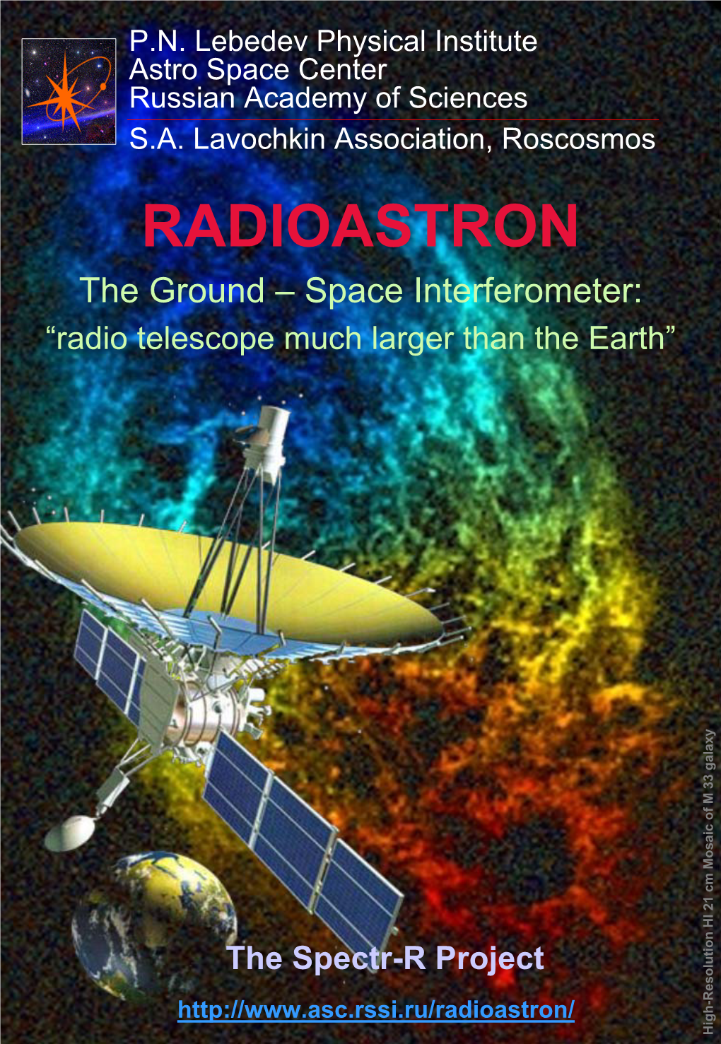 RADIOASTRON the Ground – Space Interferometer: “Radio Telescope Much Larger Than the Earth” Y Galax M 33