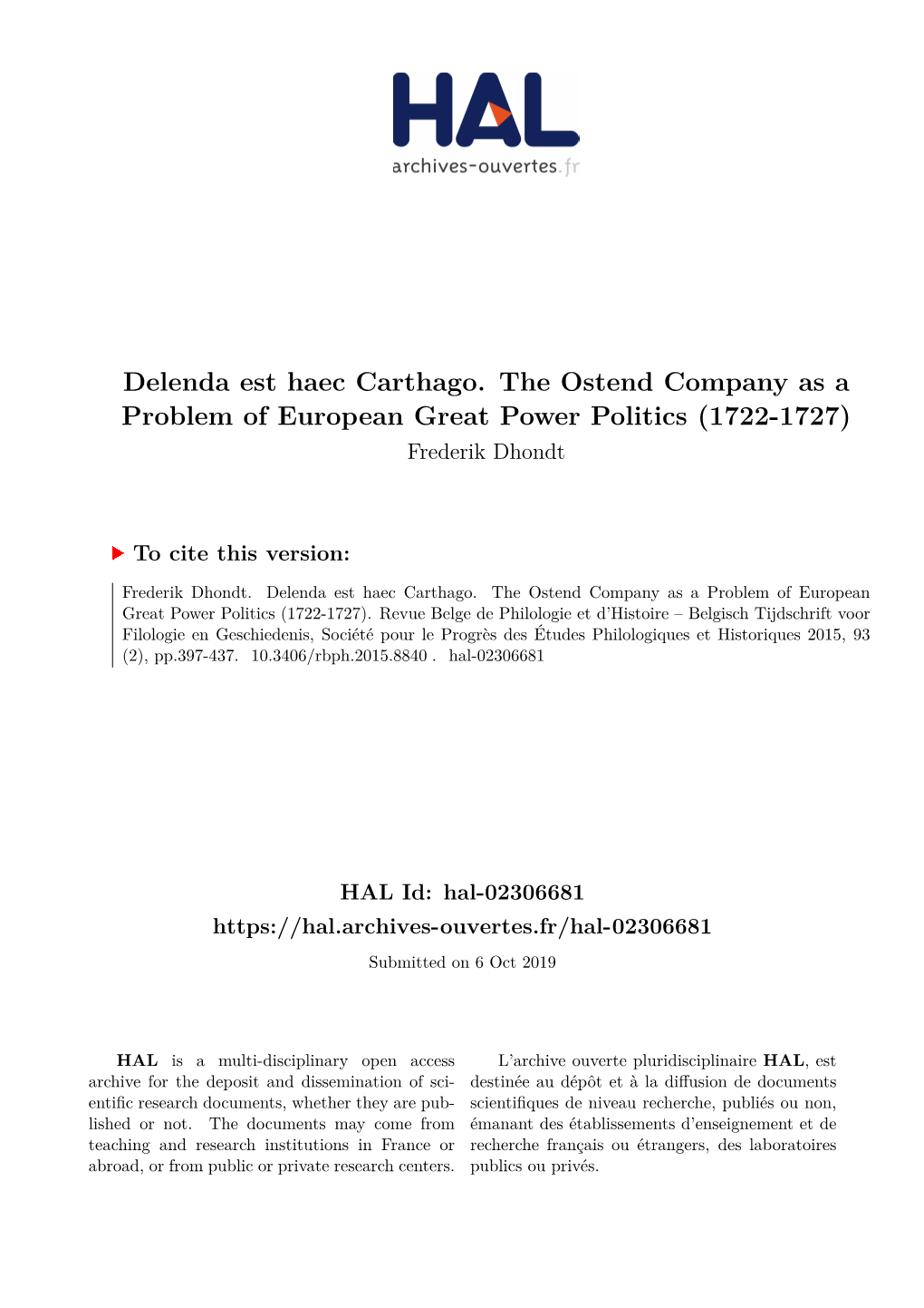 Delenda Est Haec Carthago. the Ostend Company As a Problem of European Great Power Politics (1722-1727) Frederik Dhondt