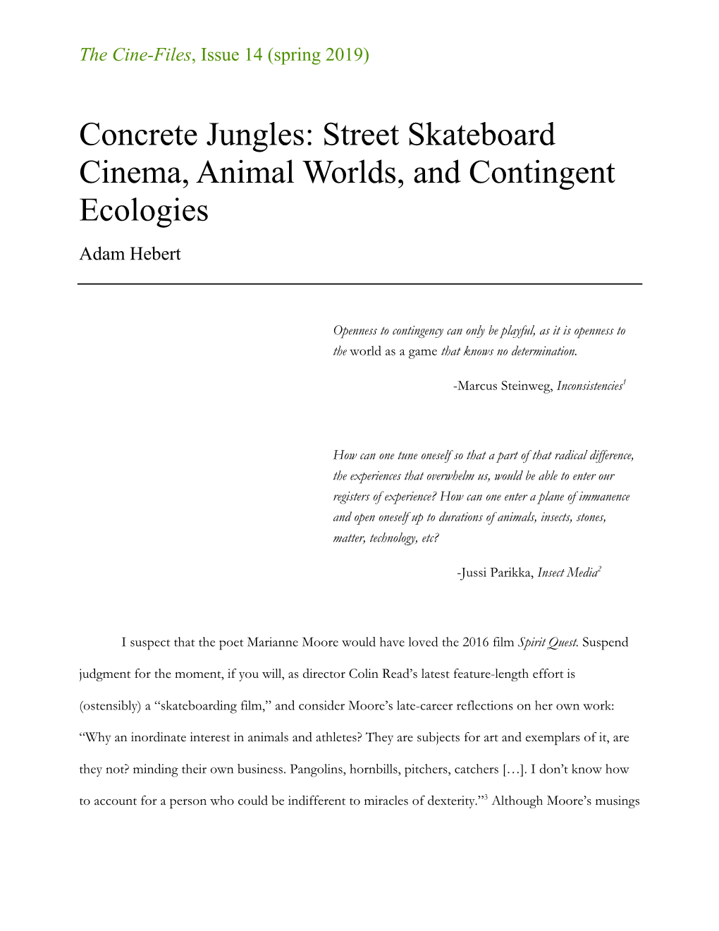 Concrete Jungles: Street Skateboard Cinema, Animal Worlds, and Contingent Ecologies Adam Hebert