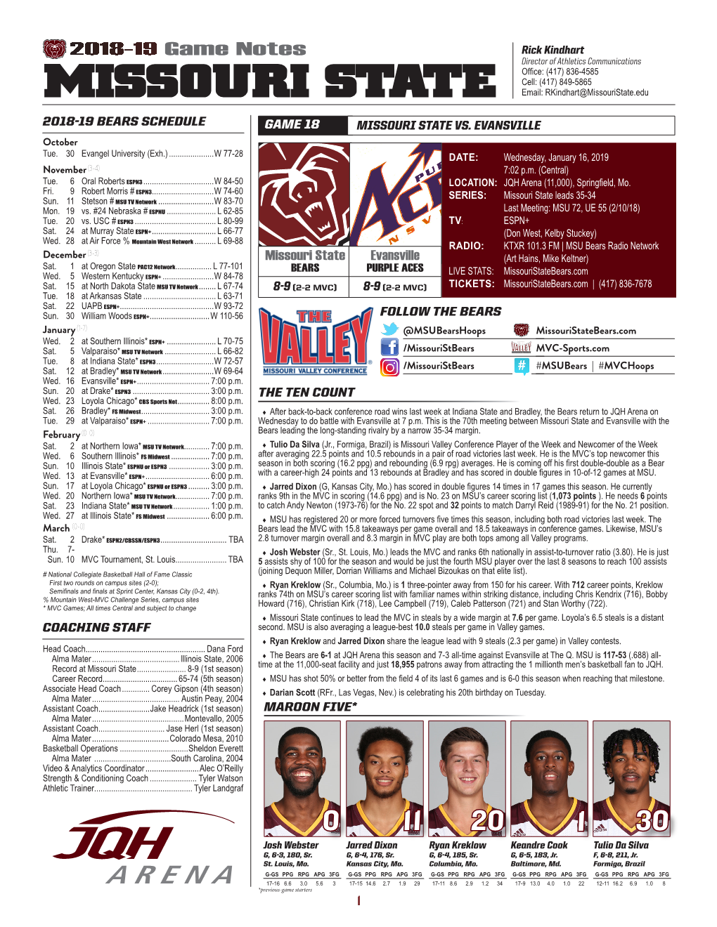 MISSOURI STATE Email: Rkindhart@Missouristate.Edu 2018-19 BEARS SCHEDULE GAME 18 MISSOURI STATE VS