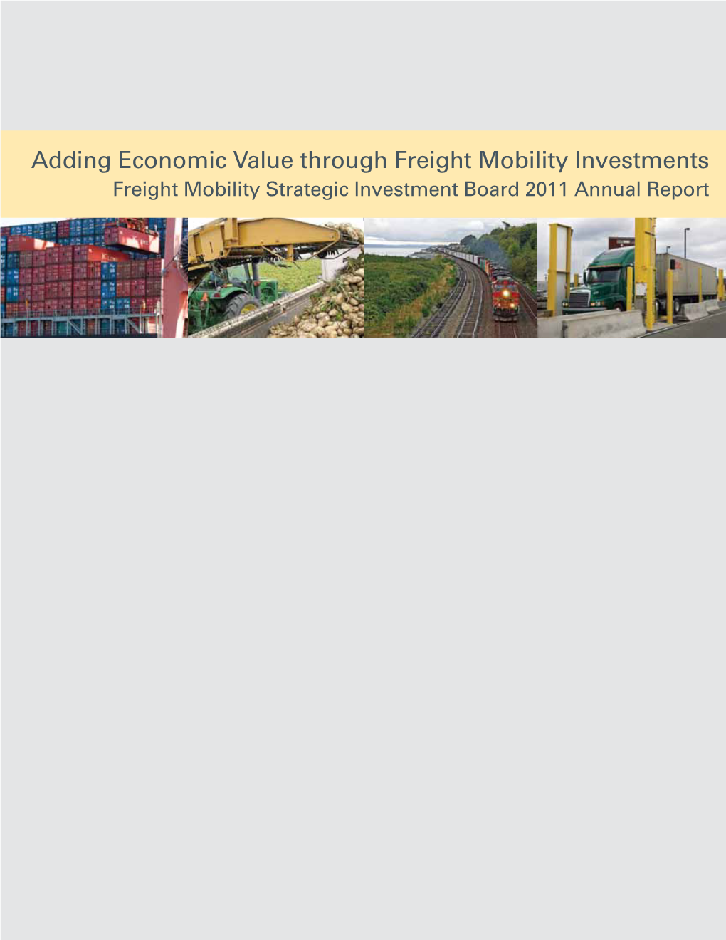 2011 Annual Report 2 Freight Mobility Strategic Investment Board Members FMSIB BOARD MEMBERS