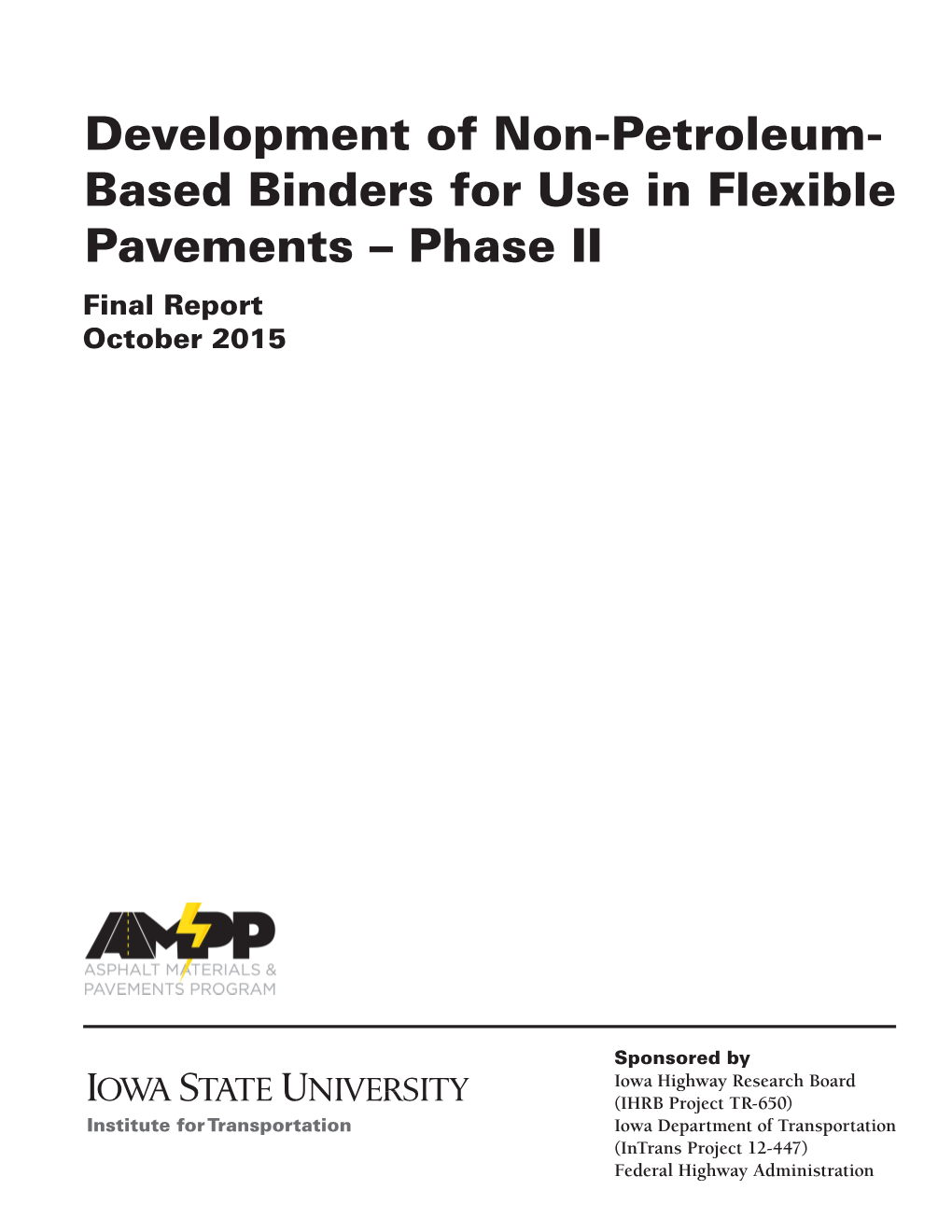 Development of Non-Petroleum-Based Binders for Use in Flexible October 2015 Pavements – Phase II 6