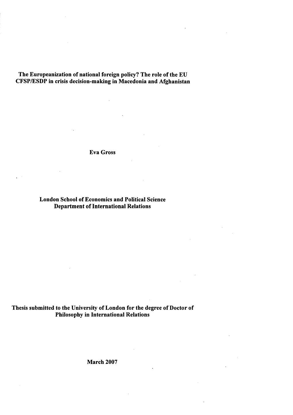 The Europeanization of National Foreign Policy? the Role of the EU CFSP/ESDP in Crisis Decision-Making in Macedonia and Afghanistan