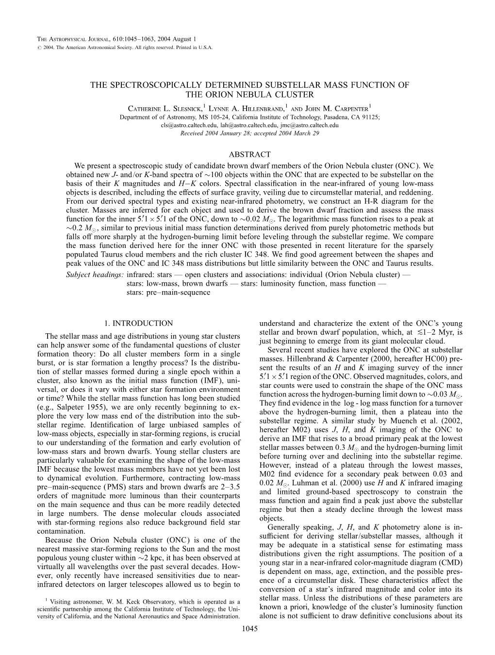 THE SPECTROSCOPICALLY DETERMINED SUBSTELLAR MASS FUNCTION of the ORION NEBULA CLUSTER Catherine L