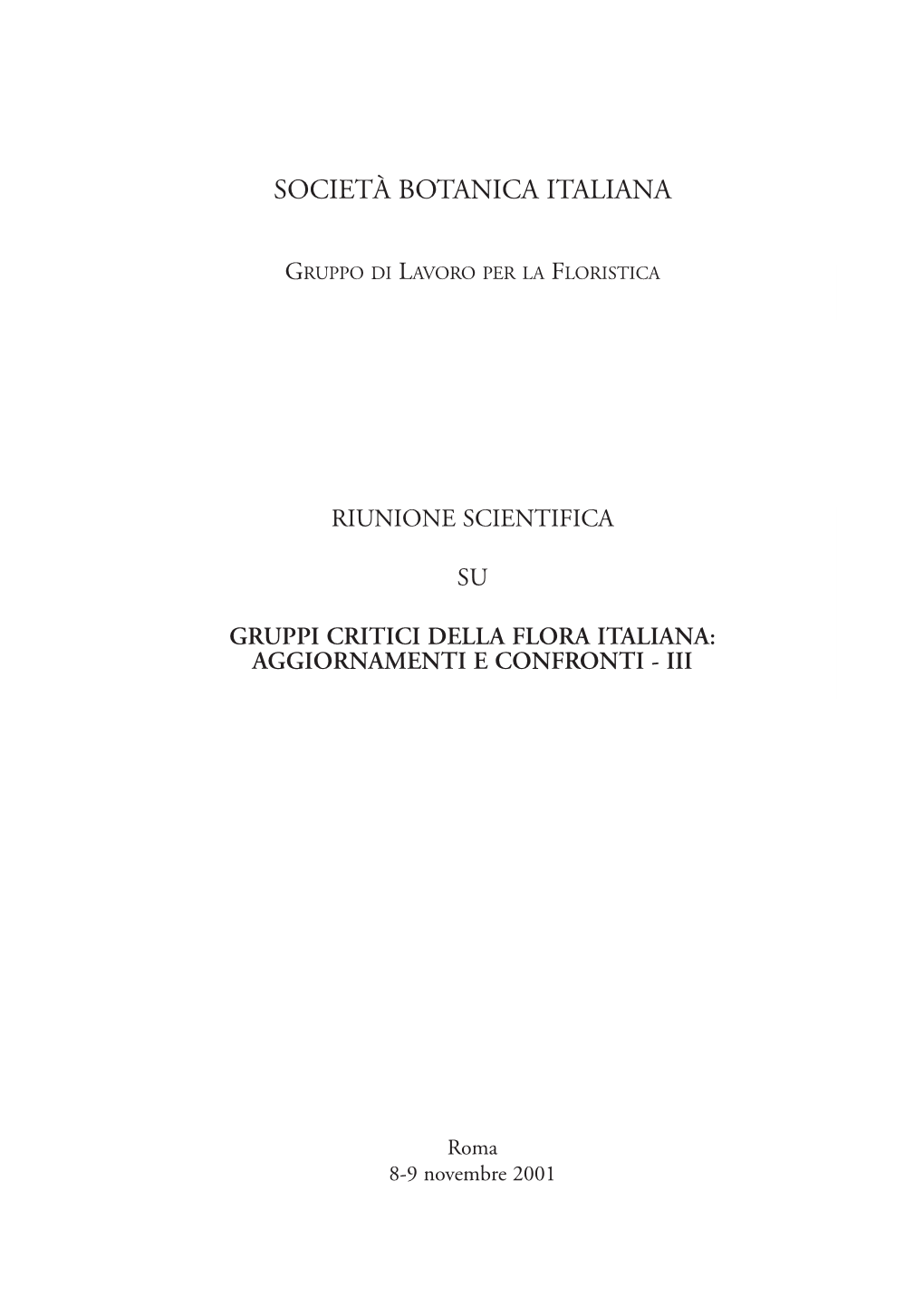 Gruppi Critici Della Flora Italiana: Aggiornamenti E Confronti - Iii