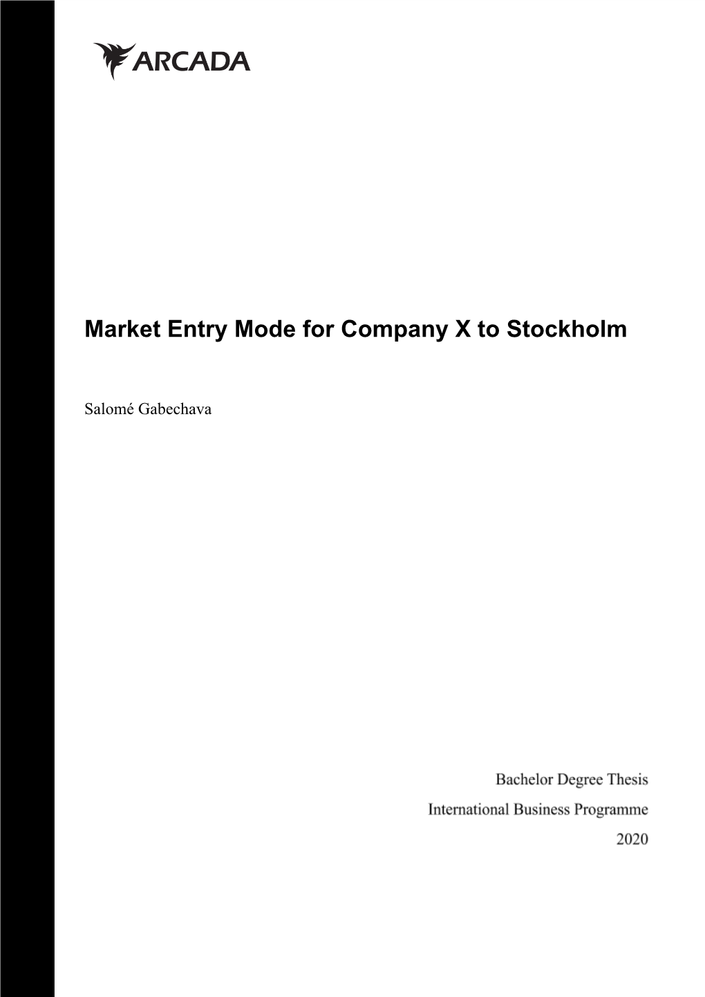 Market Entry Mode for Company X to Stockholm