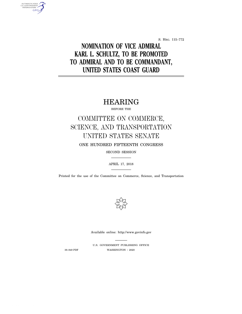 Nomination of Vice Admiral Karl L. Schultz, to Be Promoted to Admiral and to Be Commandant, United States Coast Guard