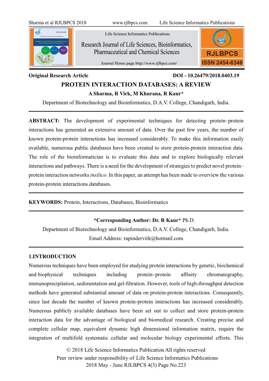 PROTEIN INTERACTION DATABASES: a REVIEW a Sharma, R Virk, M Khurana, R Kaur* Department of Biotechnology and Bioinformatics, D.A.V