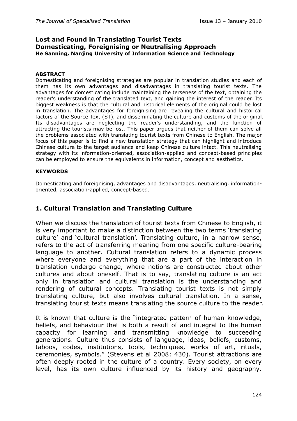 Lost and Found in Translating Tourist Texts Domesticating, Foreignising Or Neutralising Approach He Sanning, Nanjing University of Information Science and Technology