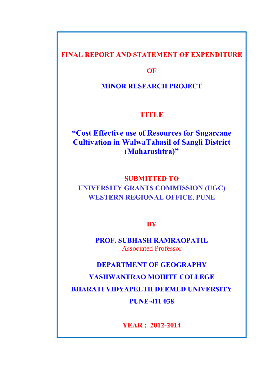 TITLE “Cost Effective Use of Resources for Sugarcane Cultivation in Walwatahasil of Sangli District (Maharashtra)”