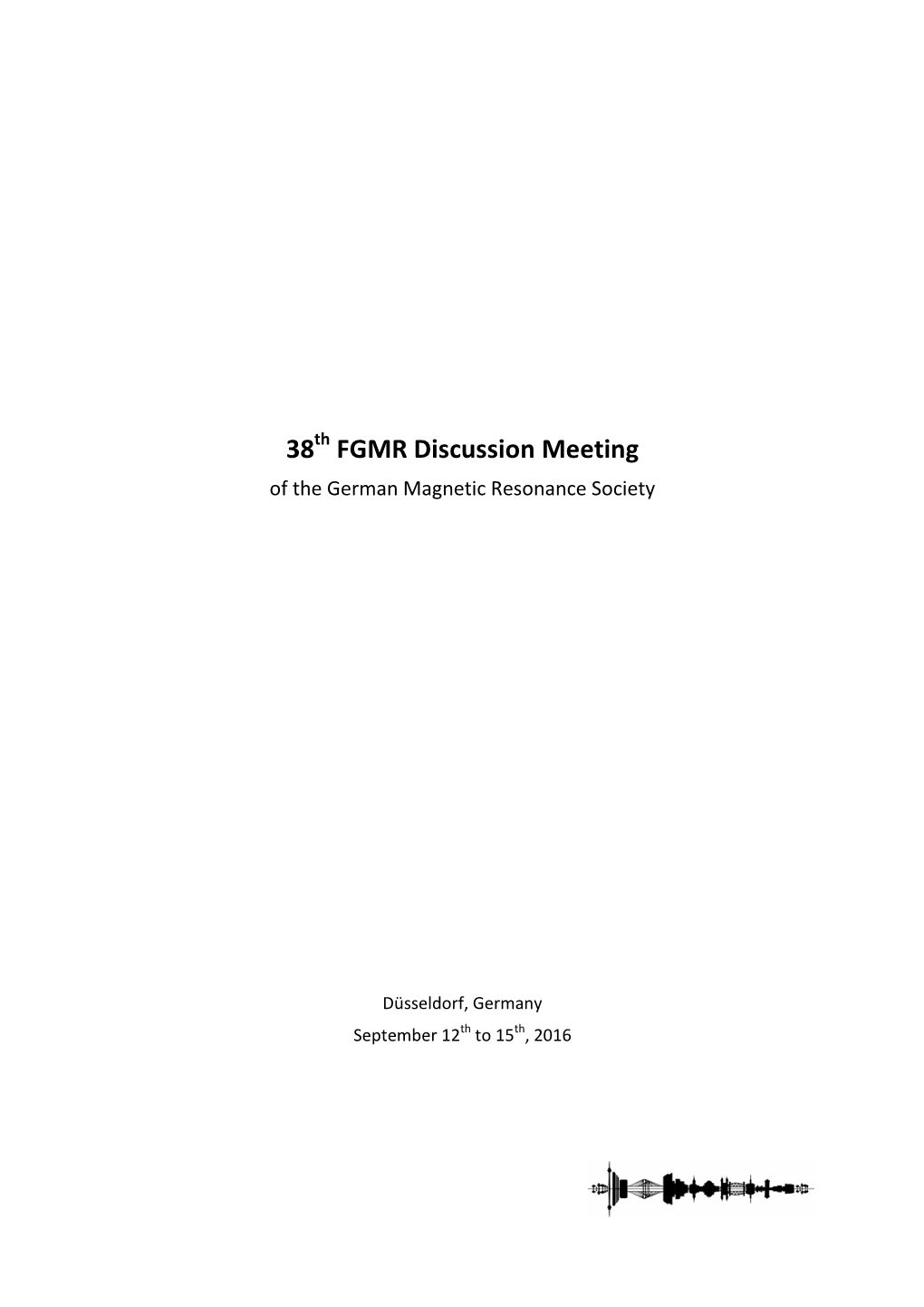 38Th FGMR Discussion Meeting of the German Magnetic Resonance Society