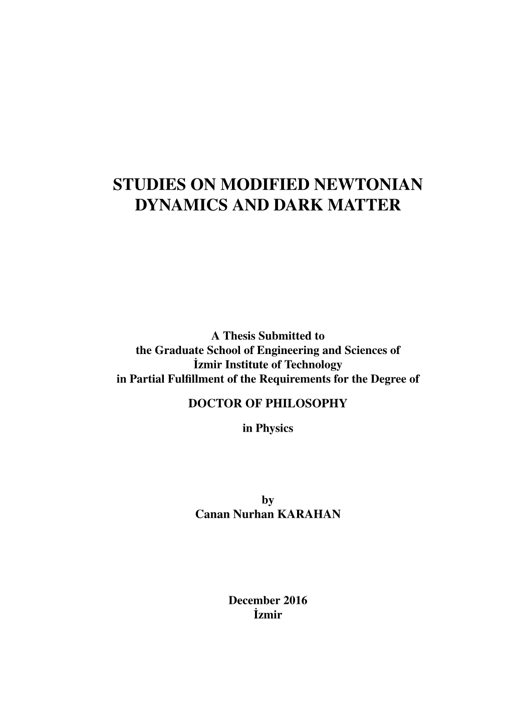 Studies on Modified Newtonian Dynamics and Dark Matter