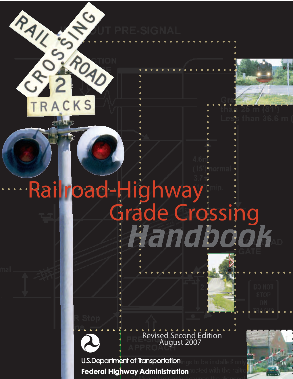Railroad-Highway Grade Crossing Handbook - Revised Second August 2007 Edition 2007 6