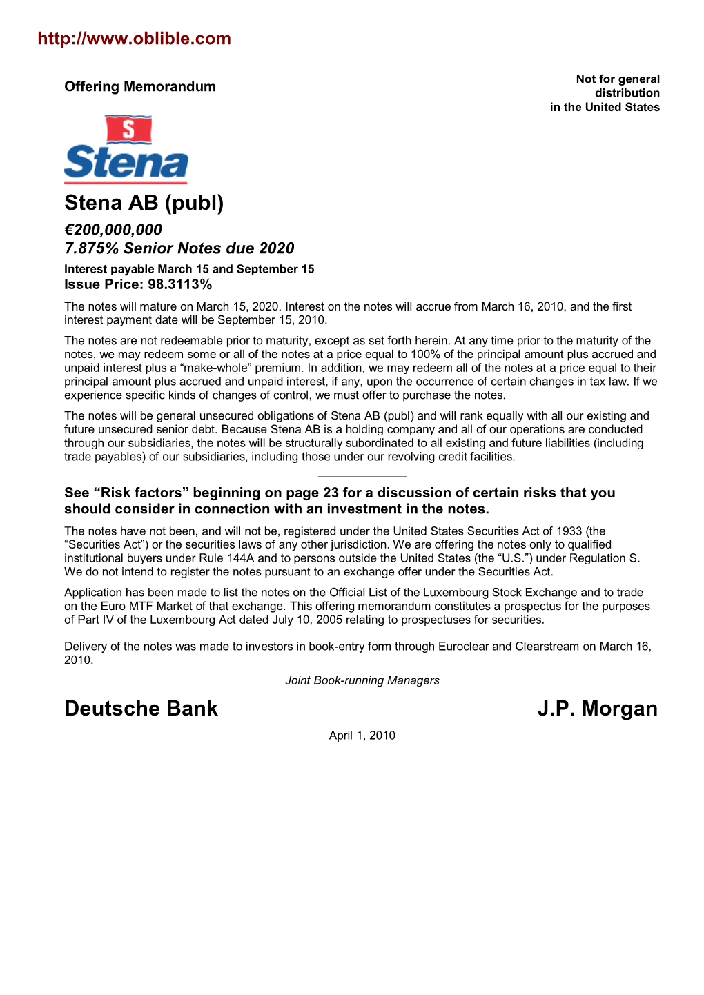 Stena AB (Publ) €200,000,000 7.875% Senior Notes Due 2020 Interest Payable March 15 and September 15 Issue Price: 98.3113% the Notes Will Mature on March 15, 2020