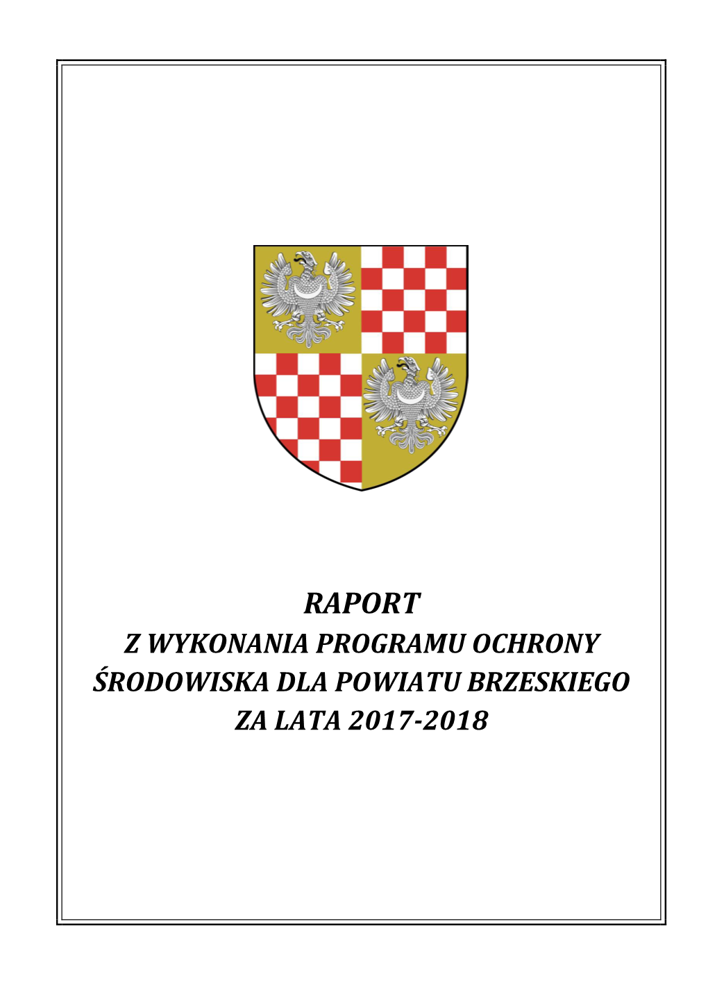 Raport Z Wykonania Programu Ochrony Środowiska Dla Powiatu Brzeskiego Za Lata 2017-2018