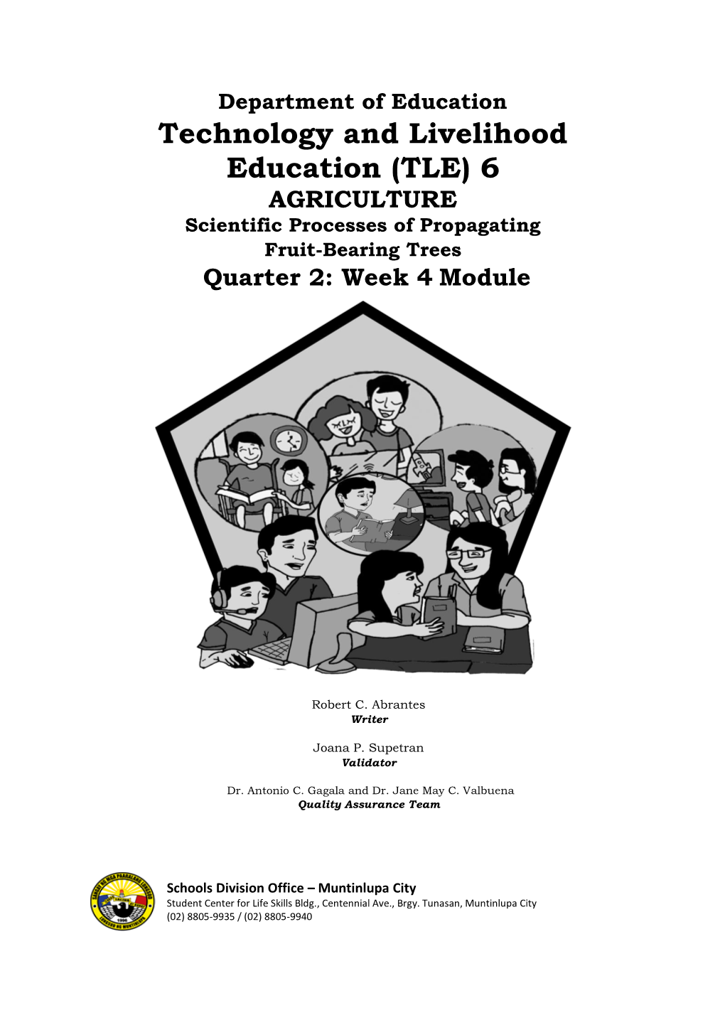 Technology and Livelihood Education (TLE) 6 AGRICULTURE Scientific Processes of Propagating Fruit-Bearing Trees Quarter 2: Week 4 Module