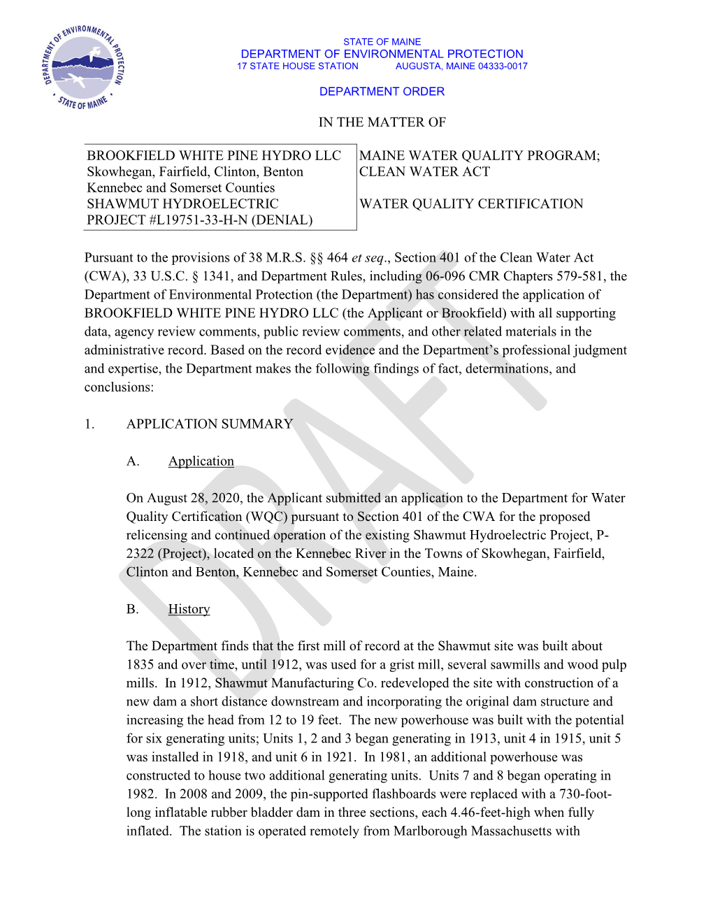 IN the MATTER of BROOKFIELD WHITE PINE HYDRO LLC Skowhegan, Fairfield, Clinton, Benton Kennebec and Somerset Counties SHAWMUT H