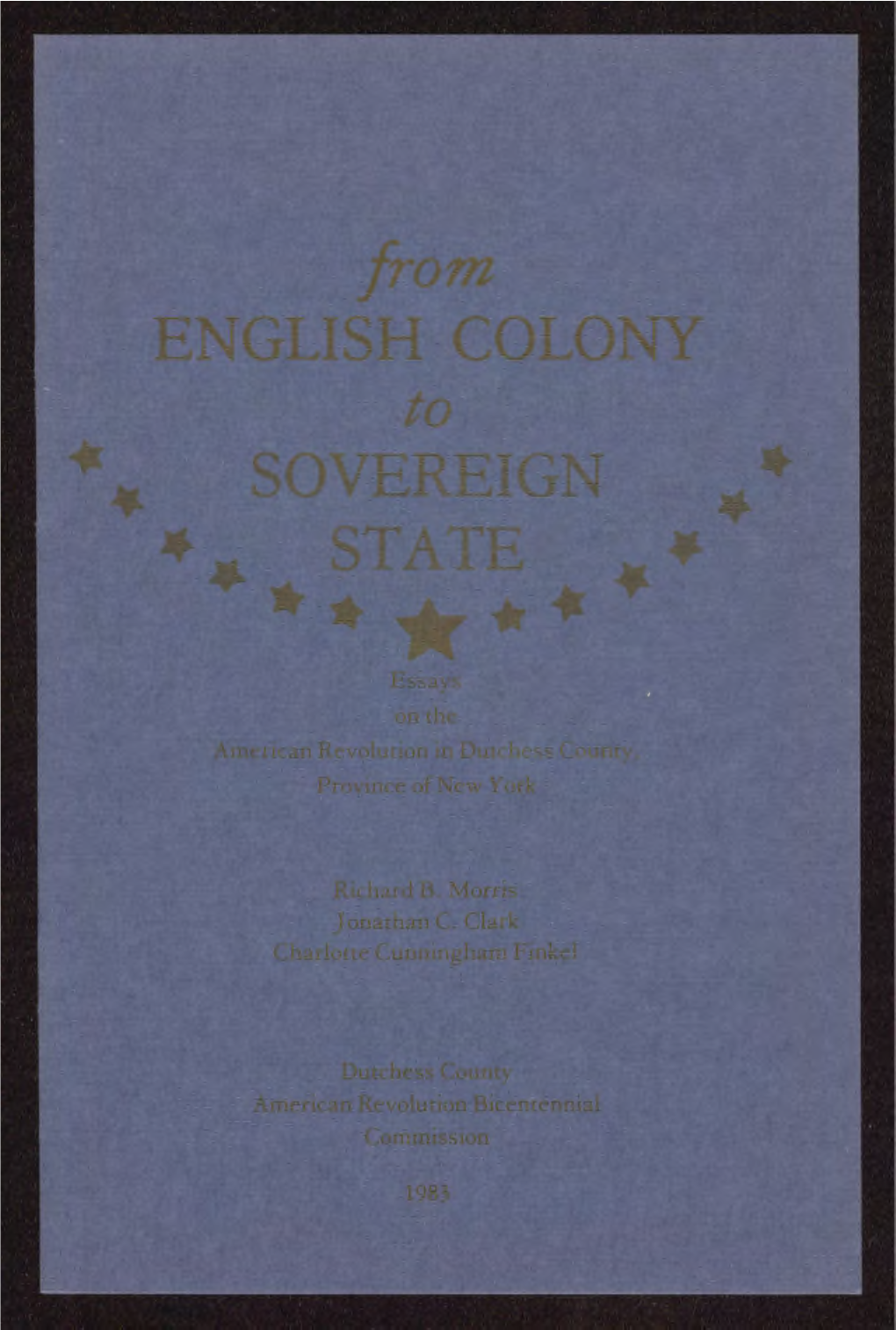 From ENGLISH COLONY to SOVEREIGN STATE