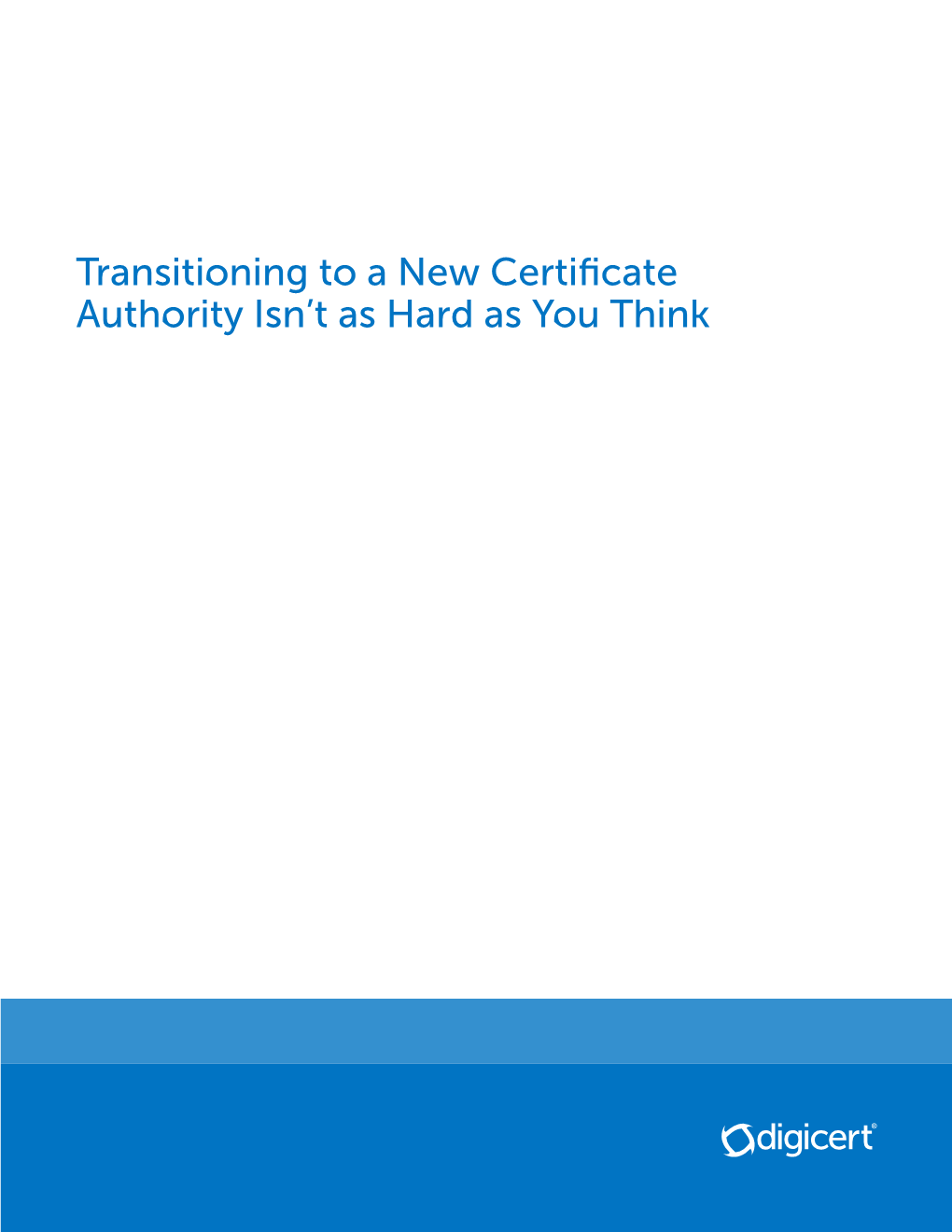 Transitioning to a New Certificate Authority Isn't As Hard As You Think