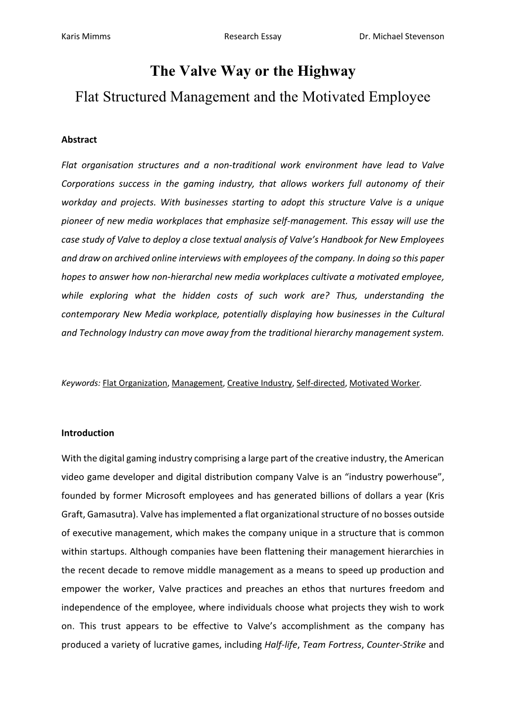 The Valve Way Or the Highway Flat Structured Management and the Motivated Employee