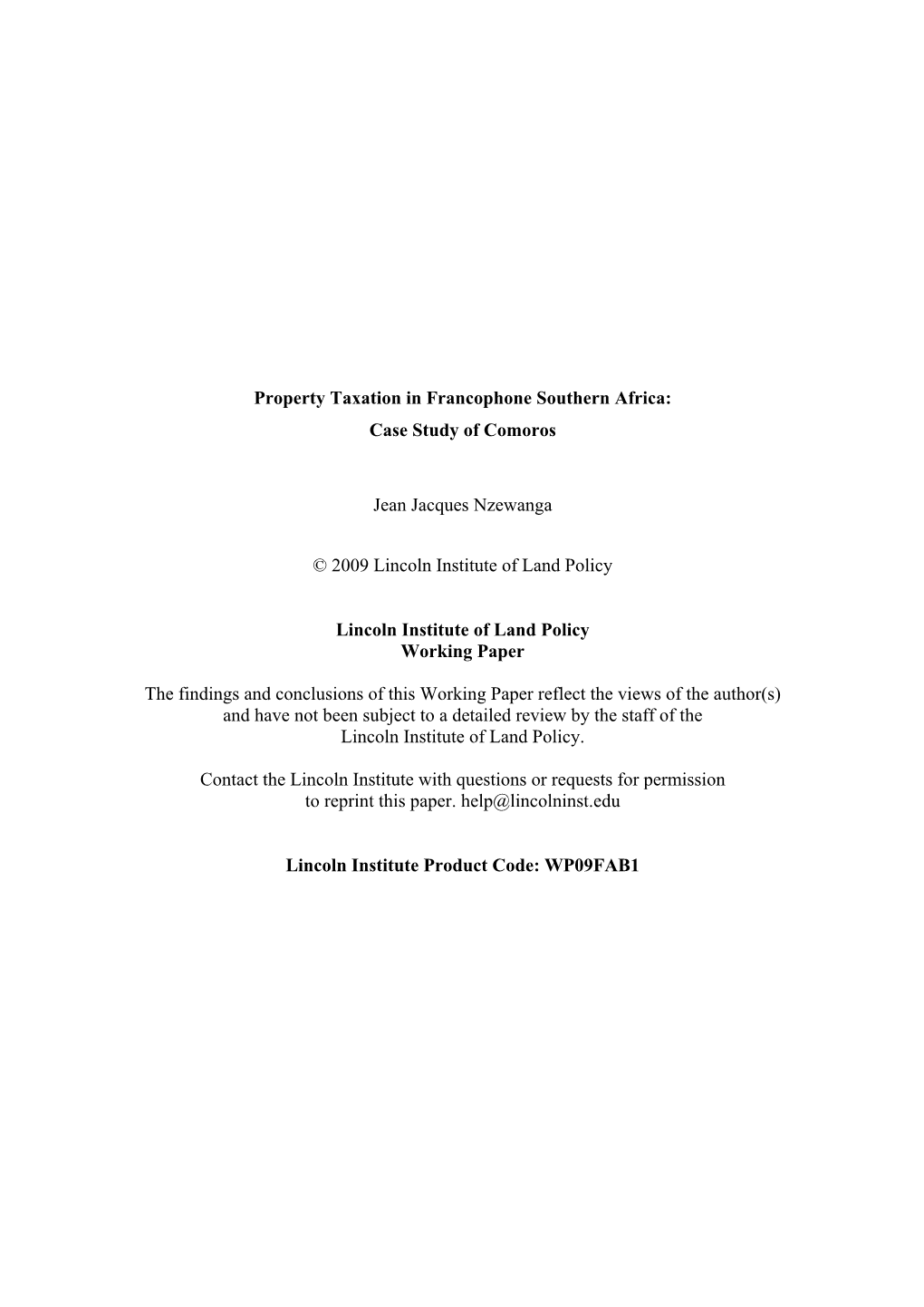 Property Taxation in Francophone Southern Africa: Case Study of Comoros Jean Jacques Nzewanga © 2009 Lincoln Institute of Land