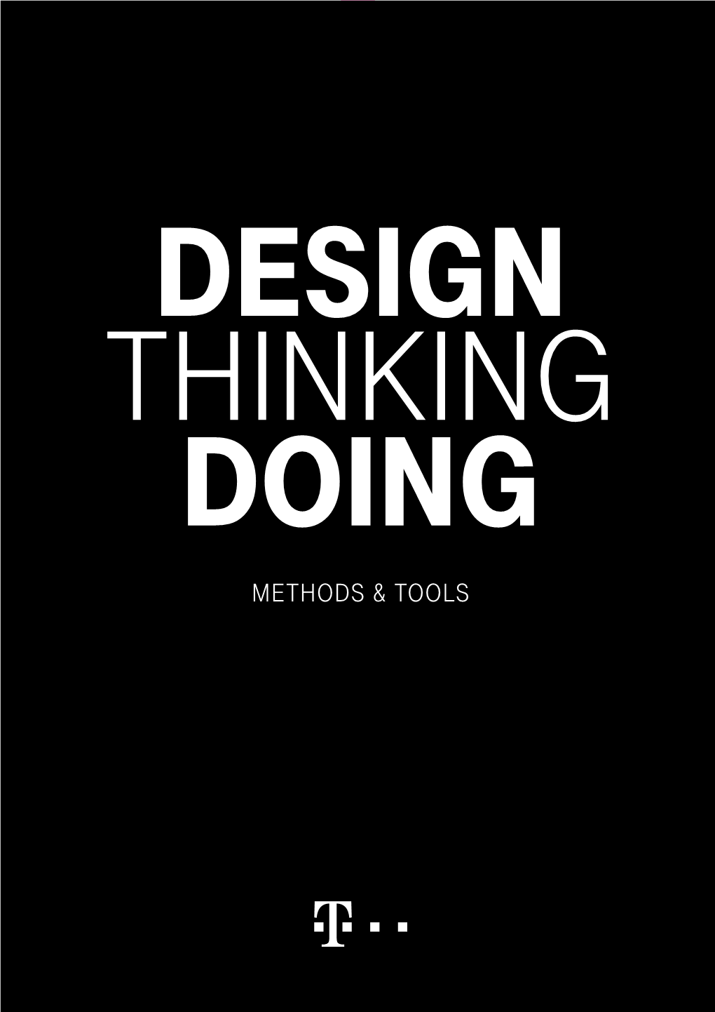 Design Thinking Doing Methods & Tools