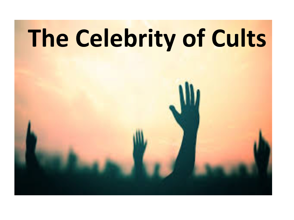 Celebrity of Cults the CELEBRITY of CULTS Synopsis