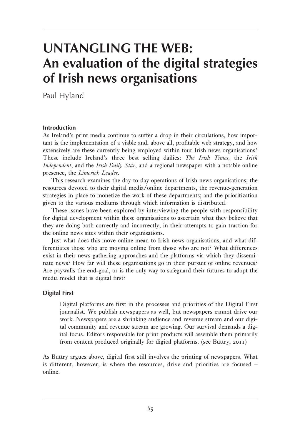 UNTANGLING the WEB: an Evaluation of the Digital Strategies of Irish News Organisations Paul Hyland