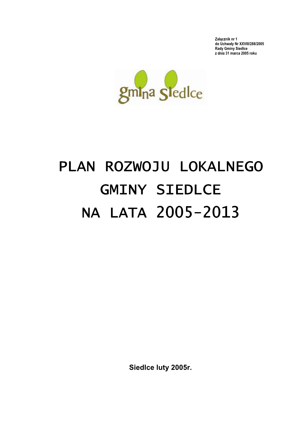 Plan Rozwoju Lokalnego Plan Rozwoju Lokalnego Gminy Siedlce Miny