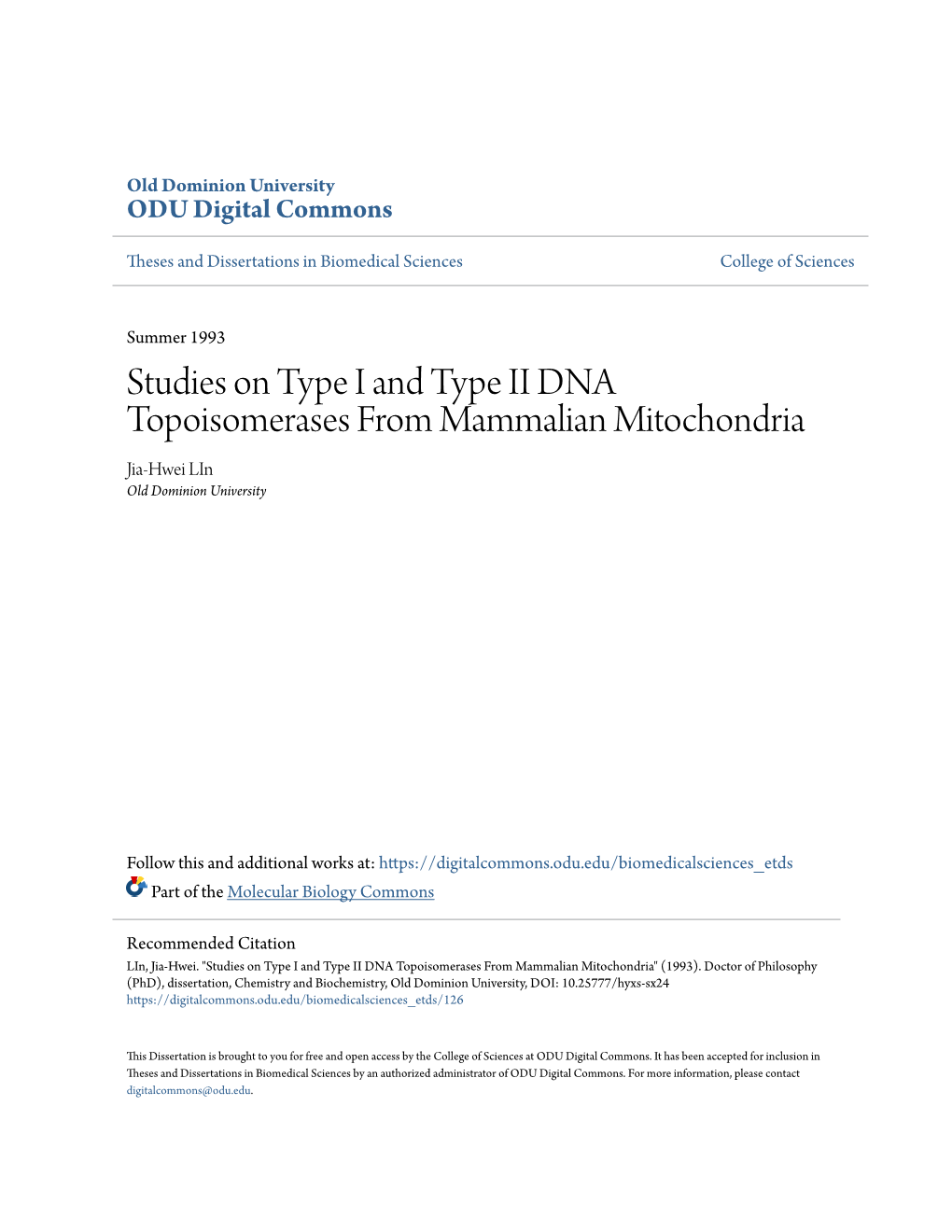 Studies on Type I and Type II DNA Topoisomerases from Mammalian Mitochondria Jia-Hwei Lin Old Dominion University