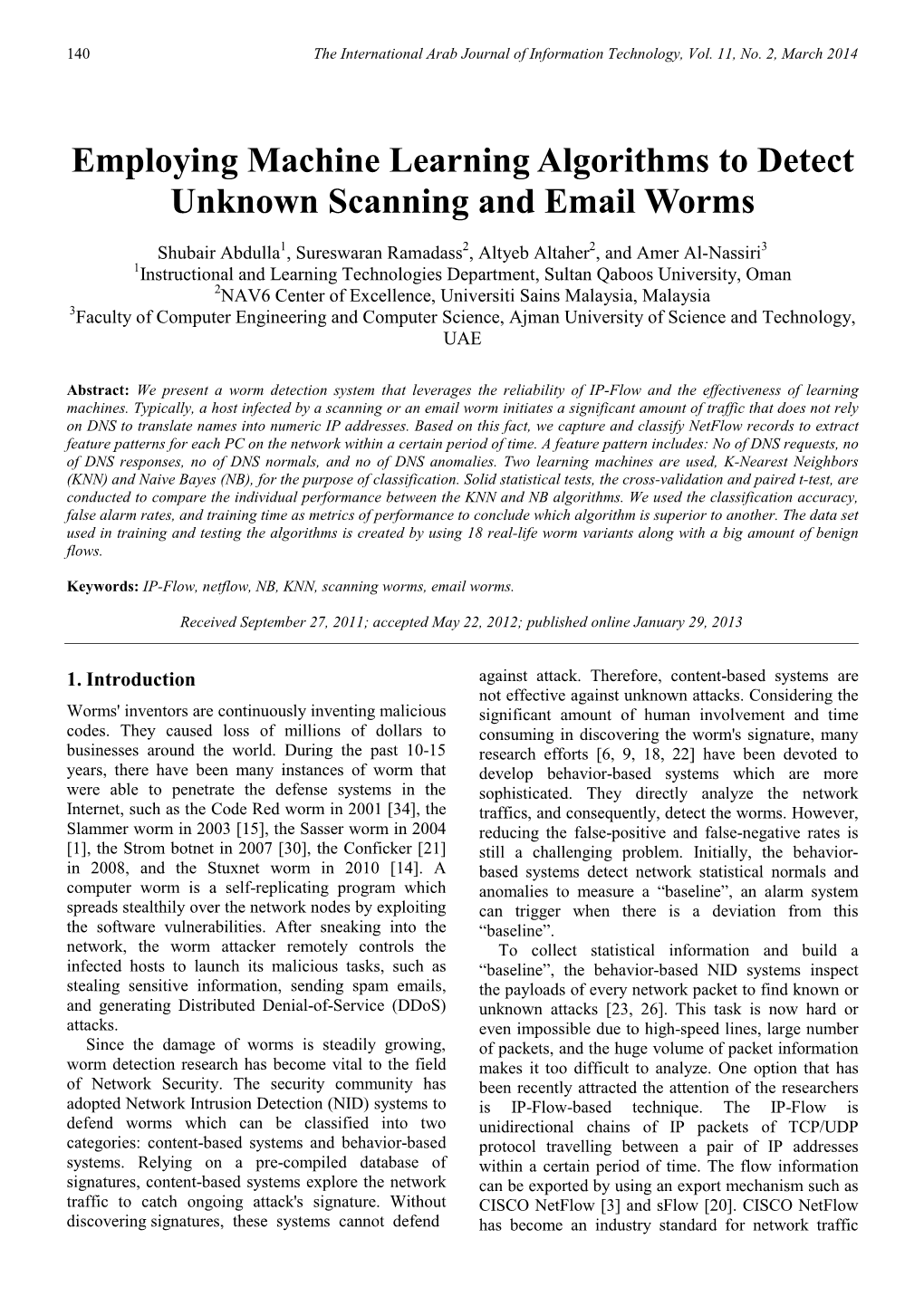 Employing Machine Learning Algorithms to Detect Unknown Scanning and Email Worms