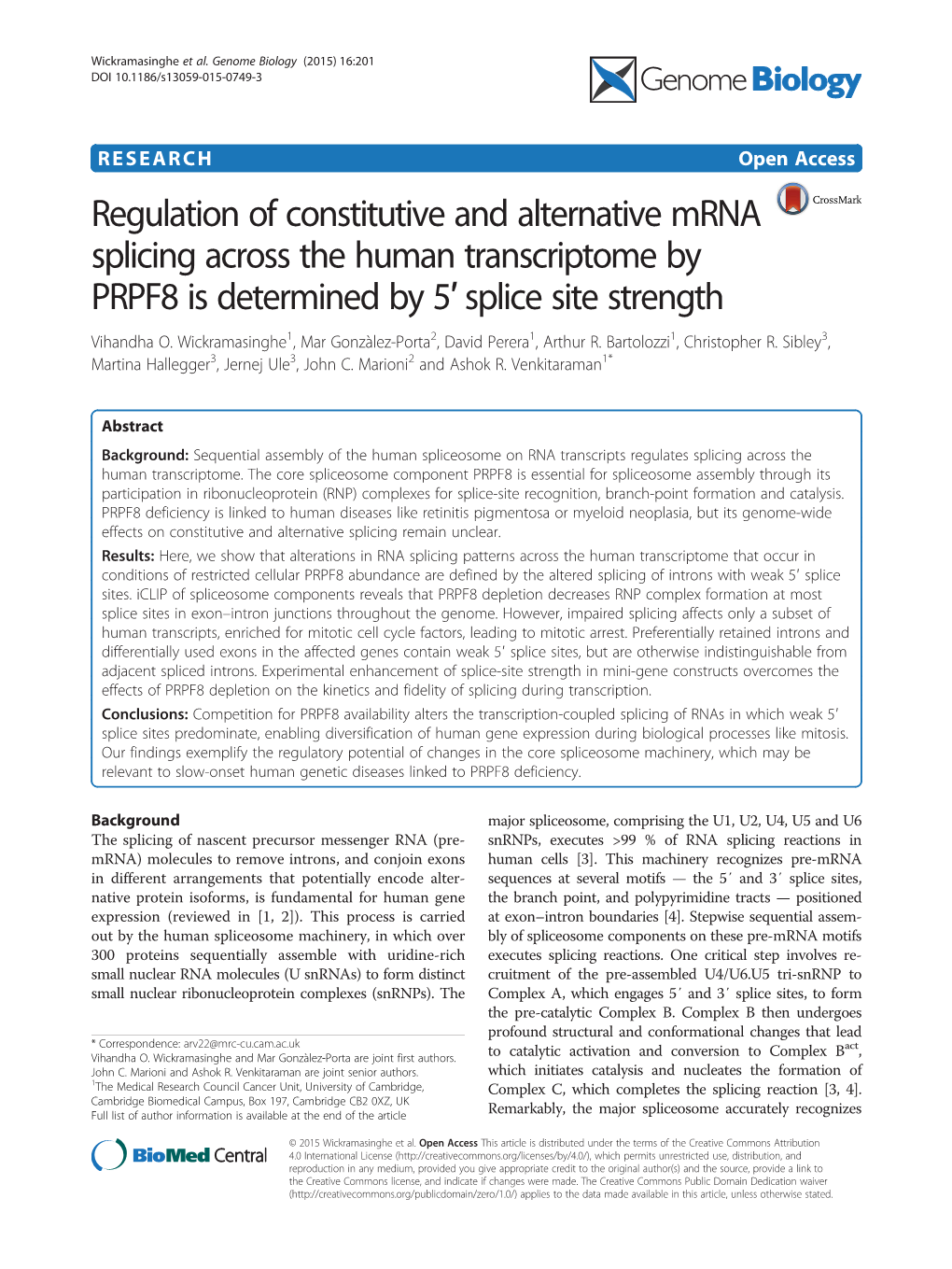 Regulation of Constitutive and Alternative Mrna Splicing Across the Human Transcriptome by PRPF8 Is Determined by 5′ Splice Site Strength Vihandha O