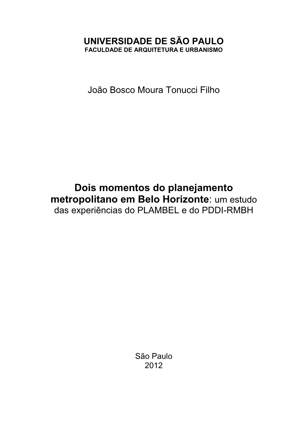 Dois Momentos Do Planejamento Metropolitano Em Belo Horizonte: Um Estudo Das Experiências Do PLAMBEL E Do PDDI-RMBH