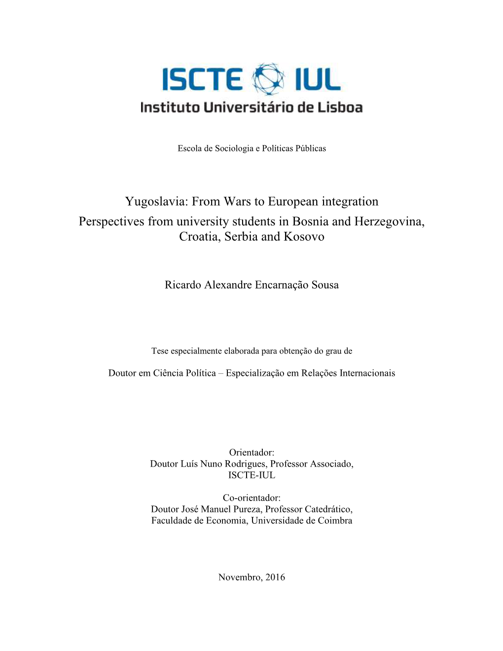 Yugoslavia: from Wars to European Integration Perspectives from University Students in Bosnia and Herzegovina, Croatia, Serbia and Kosovo