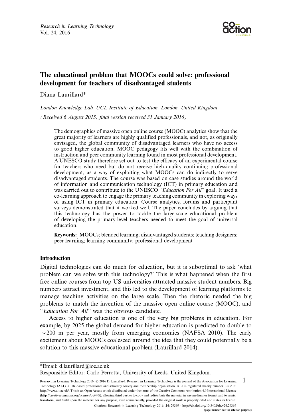 The Educational Problem That Moocs Could Solve: Professional Development for Teachers of Disadvantaged Students Diana Laurillard*