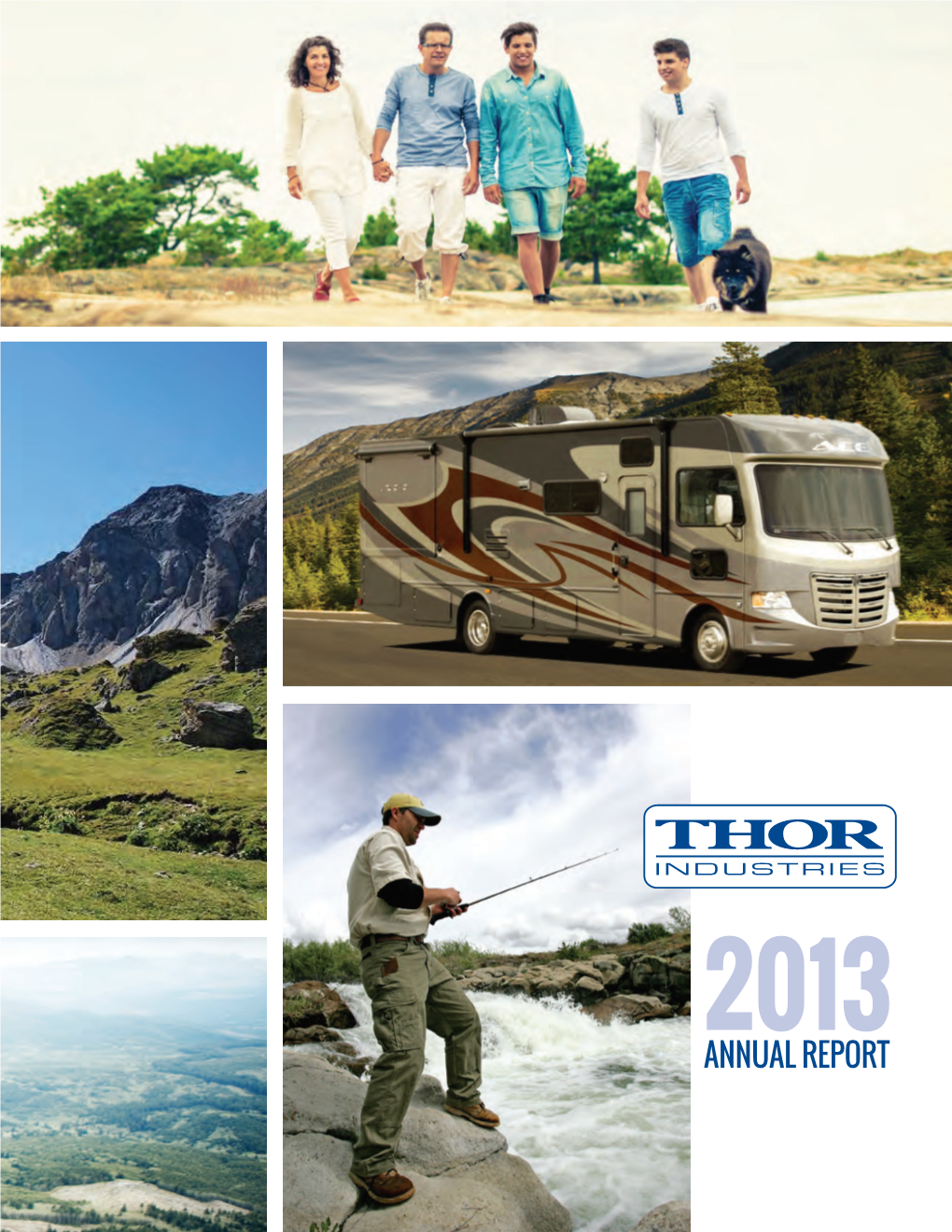 ANNUAL REPORT Airstream Manufactures and Sells Premium Quality Travel Trailers and Motorhomes