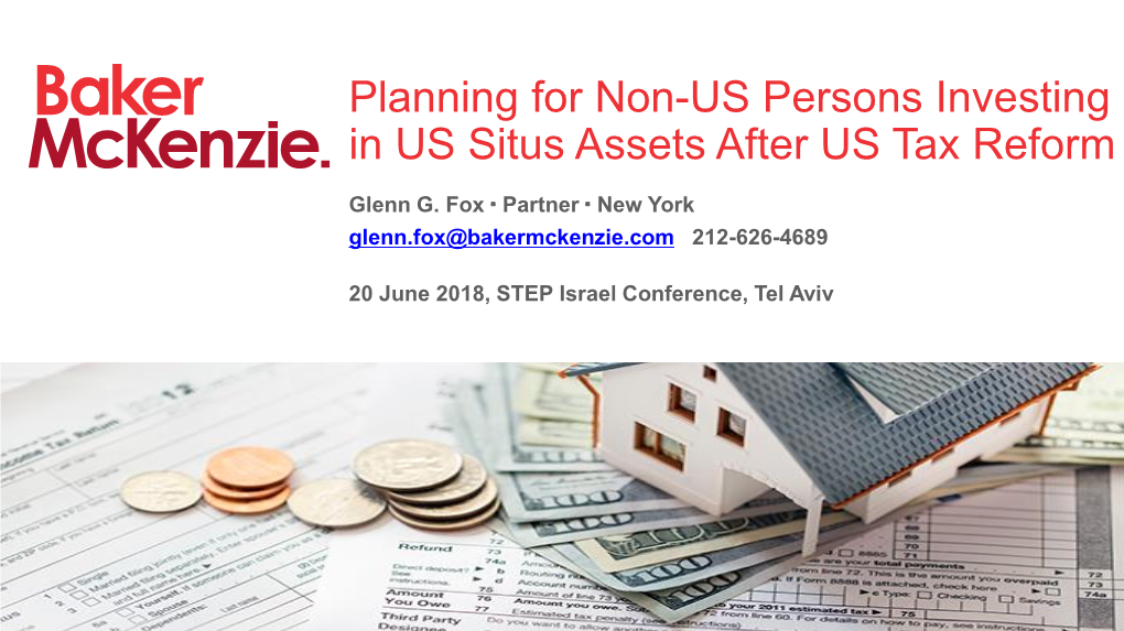 Planning for Non-US Persons Investing in US Situs Assets After US Tax Reform