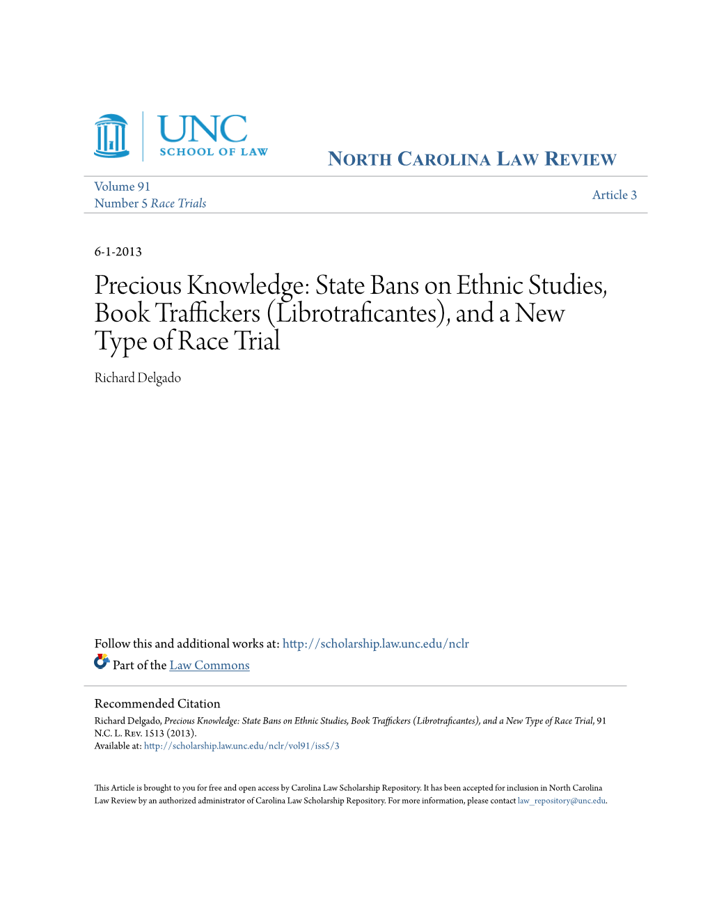 Precious Knowledge: State Bans on Ethnic Studies, Book Traffickers (Librotraficantes), and a New Type of Race Trial Richard Delgado