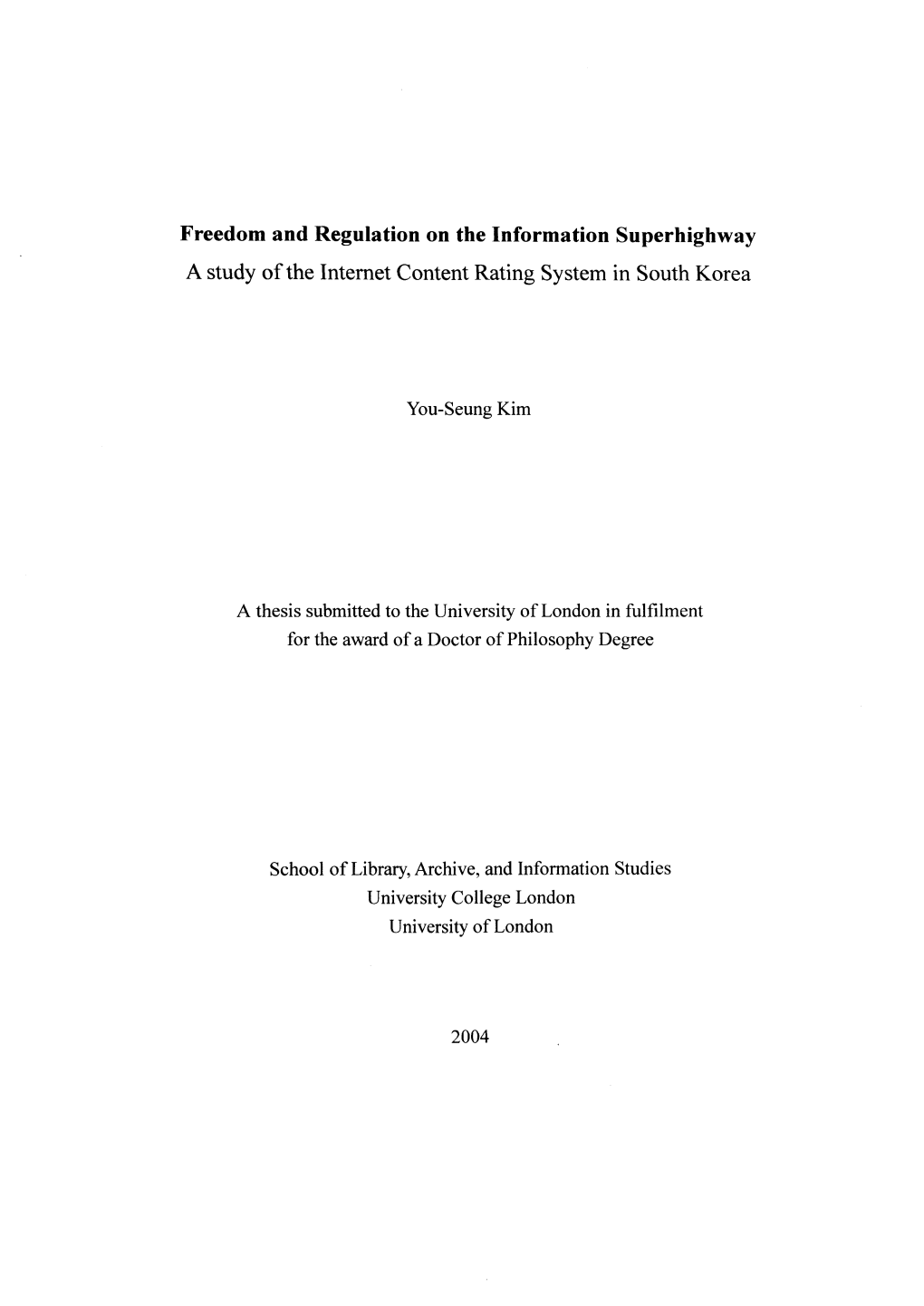 Freedom and Regulation on the Information Superhighway a Study of the Internet Content Rating System in South Korea