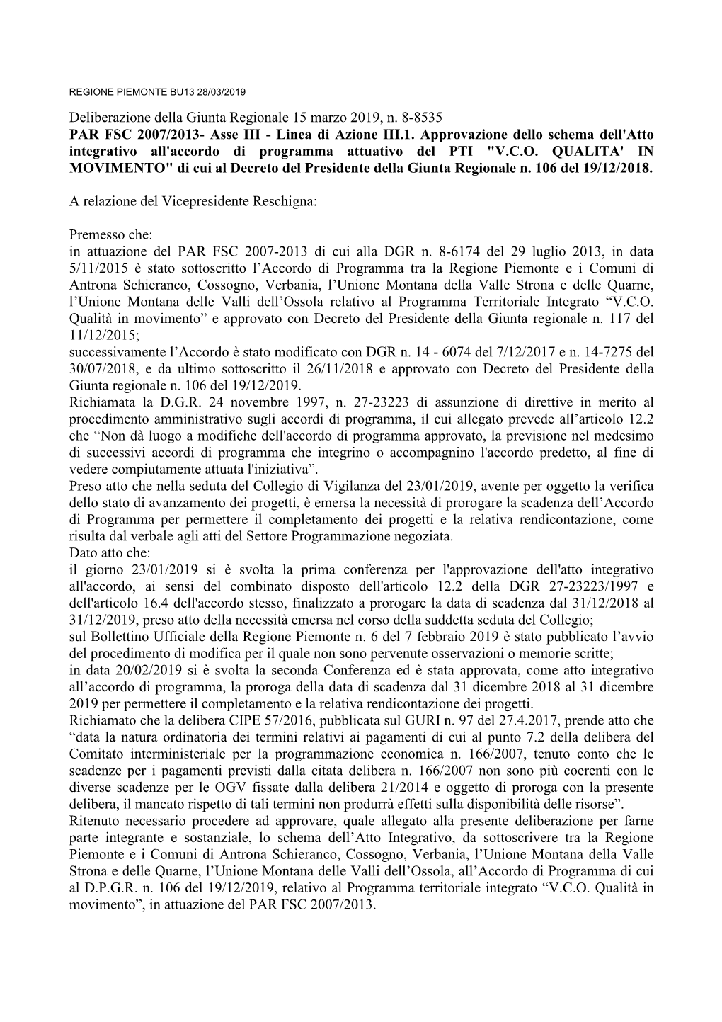 Deliberazione Della Giunta Regionale 15 Marzo 2019, N. 8-8535 PAR FSC 2007/2013- Asse III - Linea Di Azione III.1