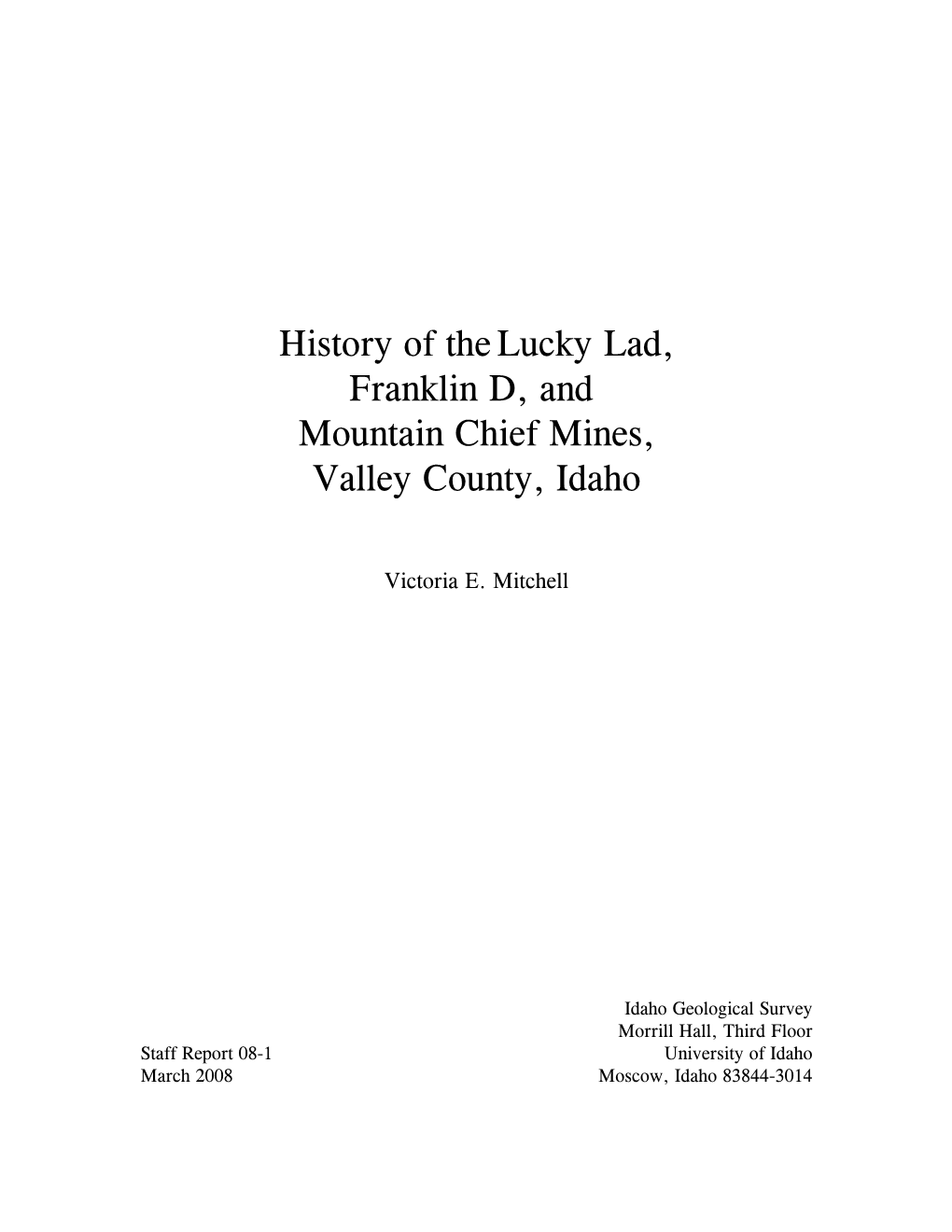 History of the Lucky Lad, Franklin D, and Mountain Chief Mines, Valley County, Idaho