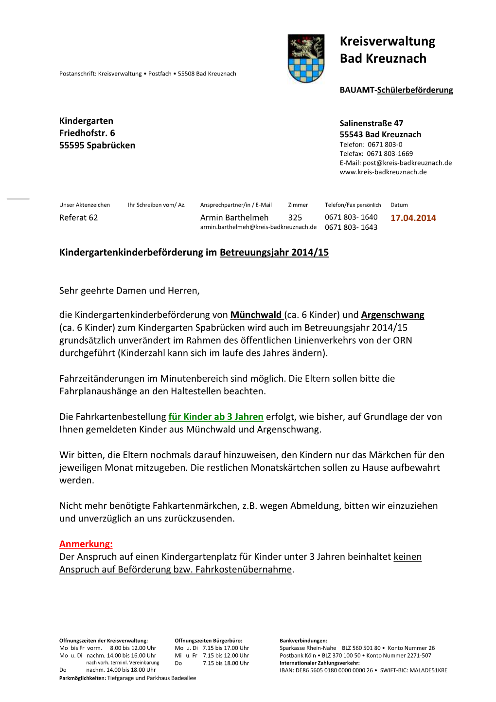 Kreisverwaltung Bad Kreuznach Postanschrift: Kreisverwaltung • Postfach • 55508 Bad Kreuznach