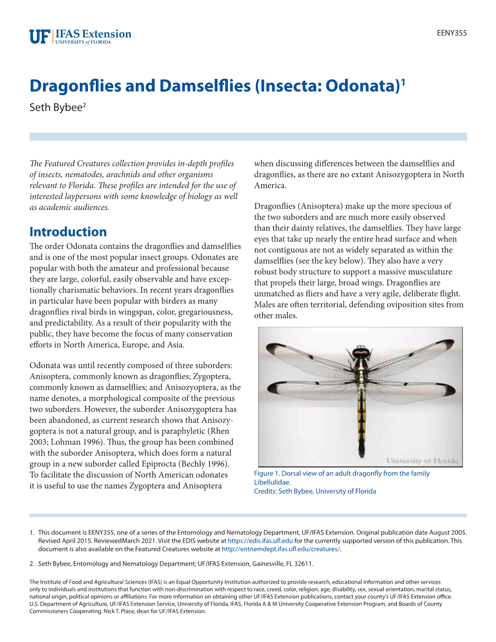 Dragonflies and Damselflies (Insecta: Odonata)1 Seth Bybee2